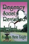 Regency Society Revisited - Knight, Susanne Marie
