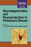 Neurodegeneration and Neuroprotection in Parkinson's Disease - Jenner, Peter; Olanow, C. W.; Youdim, Moussa