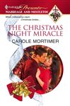 The Christmas Night Miracle (Harlequin Presents: Marriage And Mistletoe)