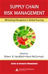 Supply Chain Risk Management - Handfield, Robert; McCormack, Kevin P.