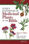 Duke's Handbook of Medicinal Plants of the Bible - Duke, James A.