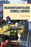 Volkswirtschaftslehre: Schnell erfasst (Wirtschaft - schnell erfasst) (German Edition)