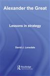 Alexander the Great: Lessons in Strategy - Lonsdale, David J.