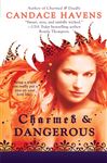 Charmed & Dangerous - Havens, Candace