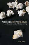 Theology Goes to the Movies - Marsh, Clive