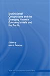 Multinational Corporations and the Emerging Network Economy in Asia and the Pacific - Palacios, Juan J.