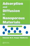 Adsorption and Diffusion in Nanoporous Materials - Roque-Malherbe, Rolando M.A.