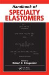 Handbook of Specialty Elastomers - Klingender, Robert C.