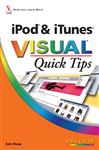 iPod & iTunes VISUAL Quick Tips - Shoup, Kate
