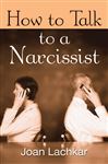 How to Talk to a Narcissist - Lachkar, Joan