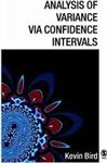 Analysis of Variance via Confidence Intervals - Bird, K D
