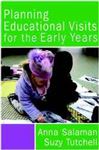 Planning Educational Visits for the Early Years - Salaman, Anna; Tutchell, Suzy