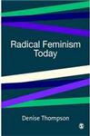 Radical Feminism Today - Thompson, Denise