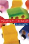 Working with Children - Billington, Tom
