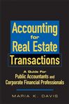 Accounting for Real Estate Transactions - Davis, Maria K.