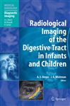Radiological Imaging of the Digestive Tract in Infants and Children - Vos, Annick S. de; Blickman, J.; Buonomo, Carlo