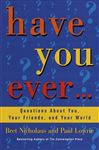 Have You Ever... - Nicholaus, Bret; Lowrie, Paul