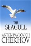 The Seagull - Chekhov, Anton Pavlovich