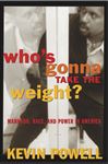 Who's Gonna Take the Weight? - Powell, Kevin