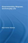Governmentality, Biopower, and Everyday Life - Nadesan, Majia Holmer