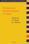 Cretaceous Environments of Asia - Okada, H.; Mateer, N. -J.