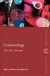 Criminology: The Key Concepts - O'Brien, Martin; Yar, Majid