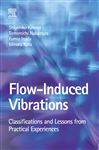 Flow Induced Vibrations - Nakamura, Tomomichi; Kaneko, Shigehiko