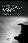 Merleau-Ponty - Carman, Taylor