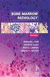 Bone Marrow Pathology - Wilkins, Bridget S.; Bain, Barbara J.; Clark, David M.; Lampert, Irvin A.