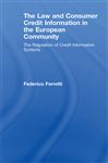 The Law and Consumer Credit Information in the European Community - Ferretti, Federico