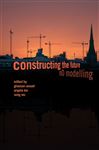 Constructing the Future - Lee, Angela; Aouad, Ghassan; Wu, Song