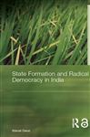 State Formation and Radical Democracy in India - Desai, Manali
