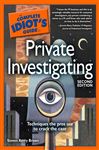 The Complete Idiot's Guide to Private Investigating, 2nd Edition - Brown, Steven