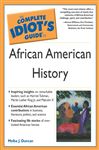 The Complete Idiot's Guide to African American History - Duncan, Melba J.