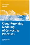 Cloud-Resolving Modeling of Convective Processes - Gao, Shouting; Li, Xiaofan