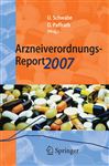 Arzneiverordnungs-Report 2007: Aktuelle Daten, Kosten, Trends und Kommentare