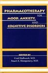 Pharmacotherapy for Mood, Anxiety, and Cognitive Disorders - Montgomery, Stuart A.; Halbreich, Uriel