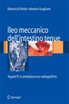 Ileo meccanico dell'intestino tenue - Scaglione, Mariano; Di Mizio, Roberto