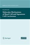 Molecular Mechanisms of Basal Cell and Squamous Cell Carcinomas - Reichrath, Jrg