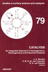 Catalysis: An Integrated Approach to Homogeneous, Heterogeneous and Industrial Catalysis (Studies in Environmental Science) (Studies in Surface Science & Catalysis)