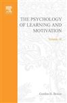 The Psychology of Learning and Motivation: Advances in Research and Theory: v. 18