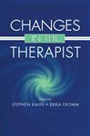 Changes in the Therapist - Kahn, Stephen; Fromm, Erika