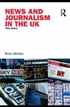 News and Journalism in the UK - McNair, Brian