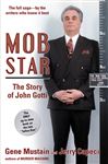 Mob Star: The Story of John Gotti - Capeci, Jerry; Mustain, Gene