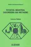 Potential Industrial Carcinogens and Mutagens (Studies in Environmental Science)