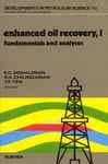 Enhanced Oil Recovery, I - Chilingarian, G. V.; Donaldson, E. C.; Yen, T. F.