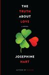 The Truth About Love - Hart, Josephine