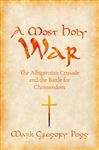 A Most Holy War - Pegg, Mark Gregory