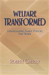 Welfare Transformed - Cherry, Robert