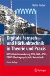 Digitale Fernseh- und Hrfunktechnik in Theorie und Praxis - Fischer, Walter